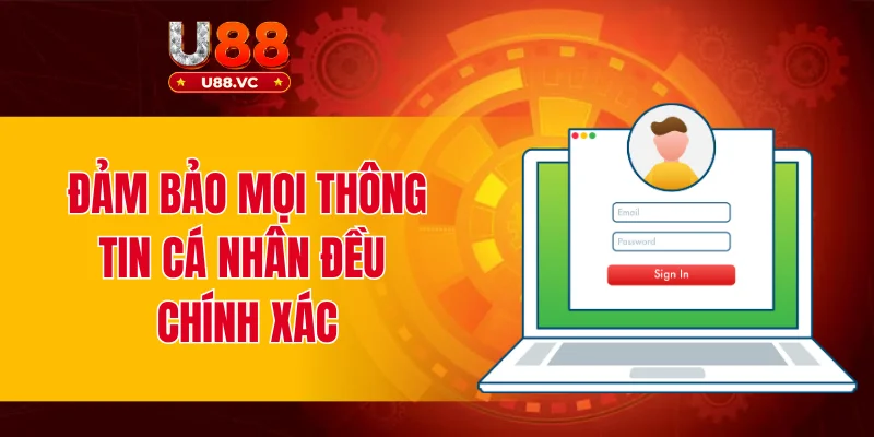 Đảm bảo mọi thông tin cá nhân là chính xác
