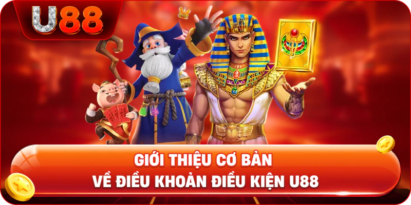 Các điều khoản điều kiện cơ bản về U88