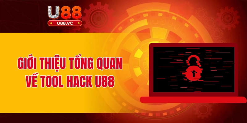 Giới thiệu tổng quan về tool hack U88